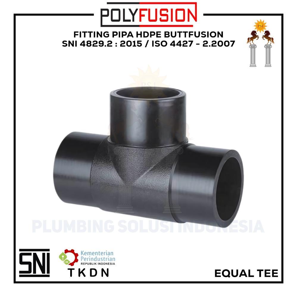Polyfusion Fitting HDPE Buttfusion Tee / Equal Tee 4 Inch / 110 mm