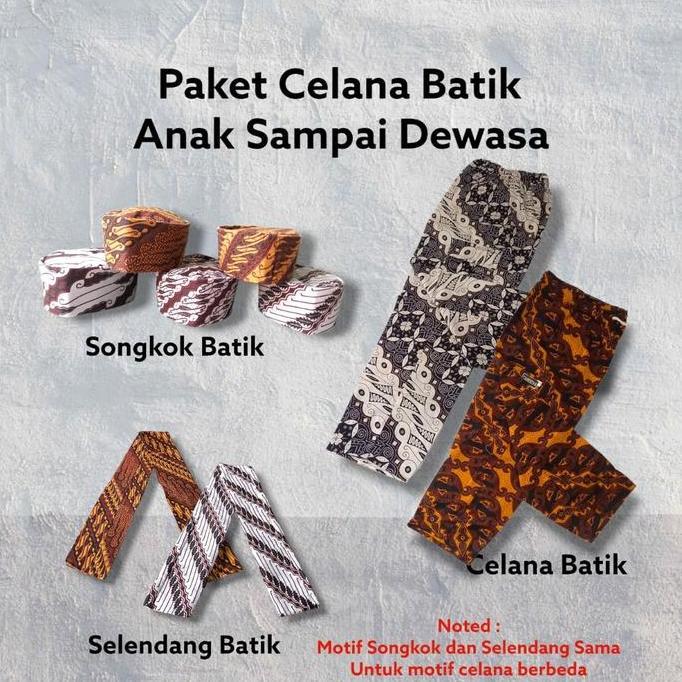 Paket Celana Batik Anak Sampai Dewasa Adat Betawi Dapat Syal Selendang dan Songkok Batik Coklat Panj