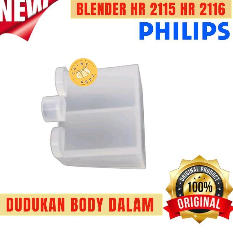 DUDUKAN BODY DALAM PHILIPS BLENDER HR2115 HR2116 HR 2115 2116 ORIGINAL