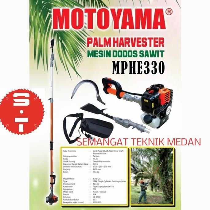 MPHE330 MESIN ALAT PANEN DODOS EGREK SAWIT PALM HARVESTER MOTOYAMA