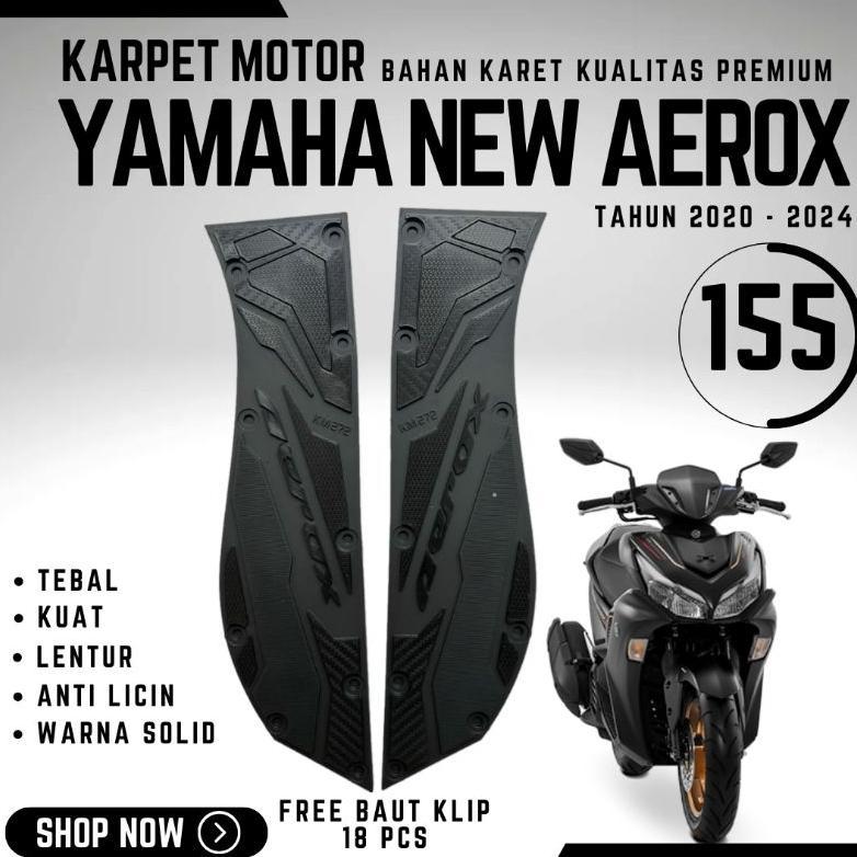 KARPET ALAS PIJAKAN NEW AEROX 155 CONNECTED TAHUN 2020 - 2024 AKSESORIS VARIASI AEROX 155 CONNECTED