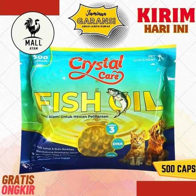 AYAM MALL Crystal Care Minyak Ikan Fish Oil 500 Butir Vitamin Omega 3 Suplemen Tambah Nafsu Makan Ja