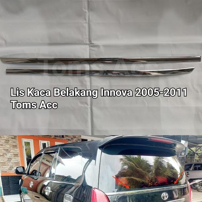 Promo Lis Kaca Belakang Innova 2005 2011 Chrome List Krom Bagasi Diskon