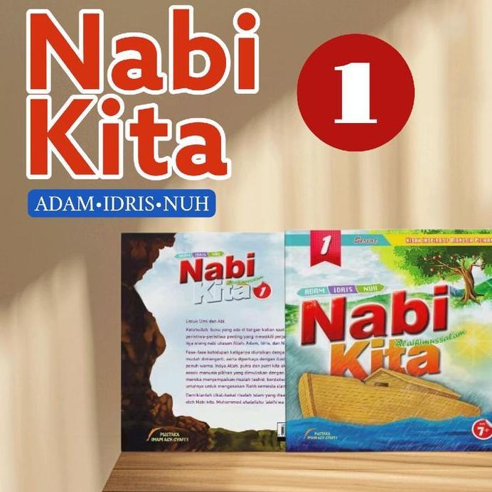 Serial Buku Anak Islami - Nabi Kita 1 Soft Cover - Adam Idris Nuh - Pustaka Imam Asy syafii