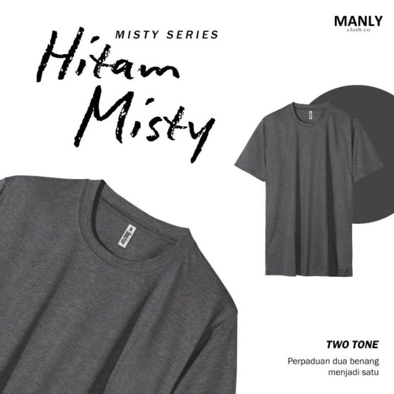 MANLY KAOS MISTY HITAM KAOS POLOS MISTY