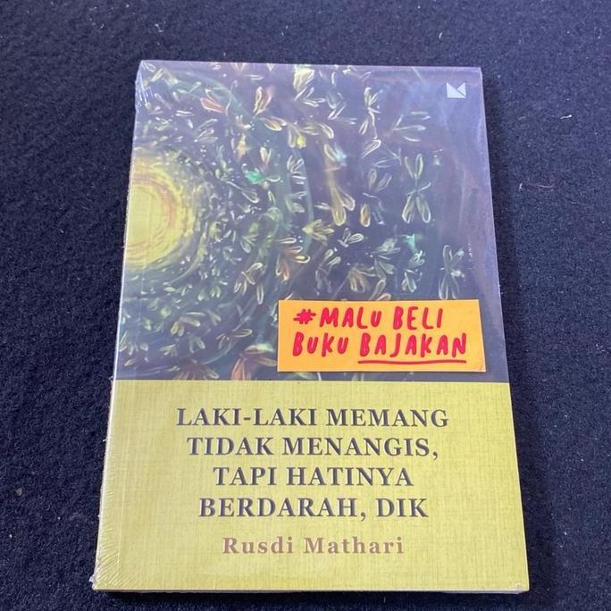 Laki-Laki Memang Tidak Menangis, Tapi Hatinya Berdarah, Dik