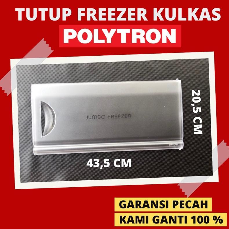 Ready Tutup Freezer Kulkas Polytron PR 16 Series Original - Tutup Freezer Polytron 1 Pintu - Tutup f