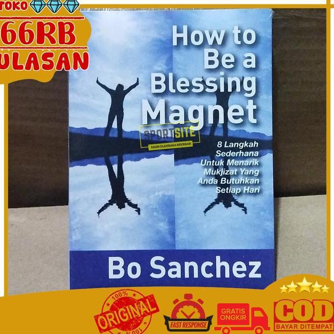 Buku How to be a Blessing Magnet by Bo Sanchez 8 Langkah Sederhana untuk Menarik Mukjizat Yang Anda 