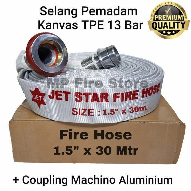 Fire Hose 1.5 x 30 M JET STAR Selang Pemadam Kanvas Machino Aluminium