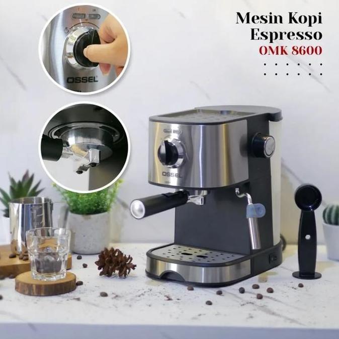 Mesin Kopi Espresso Ossel Mesin Espresso Ossel Mesin Espresso Kopi