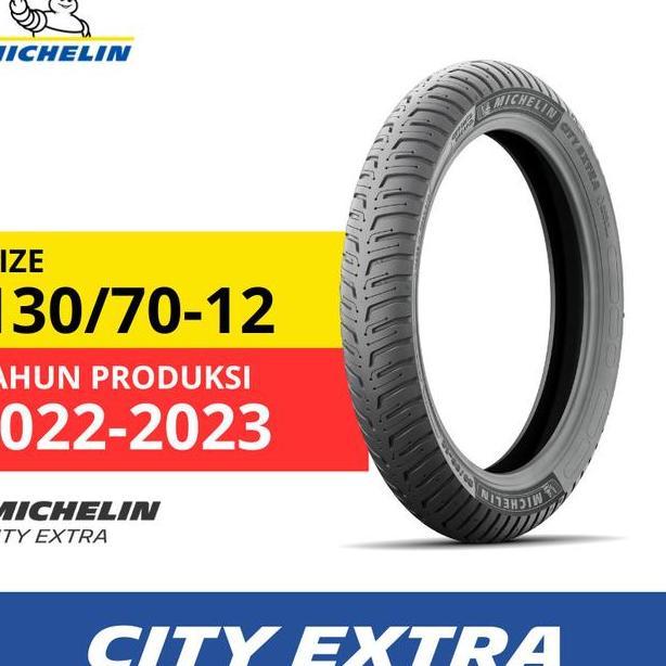 Michelin Ban Motor City Extra 13070 Ring 12 Ban Tubeless Tahun Produksi 22023
