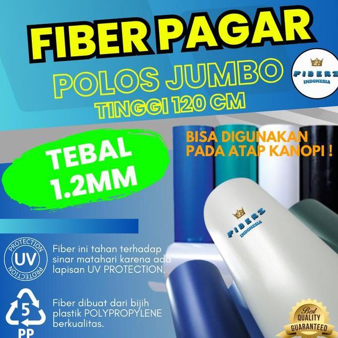 FIBERZ - TINGGI 120cm - Fiber Plastik Penutup Pagar JUMBO POLOS TEBAL 1.2mm Meteran