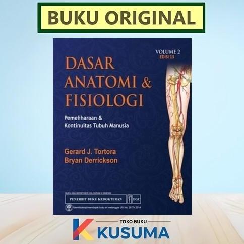 TERBARU - [ORIGINAL] Dasar Anatomi & Fisiologi vol.2 ed.13 - Tortora