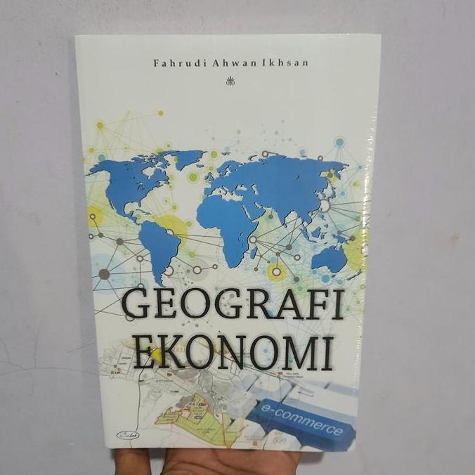 Geografi Ekonomi - Fahrudi Akhwan Ikhsan Buku