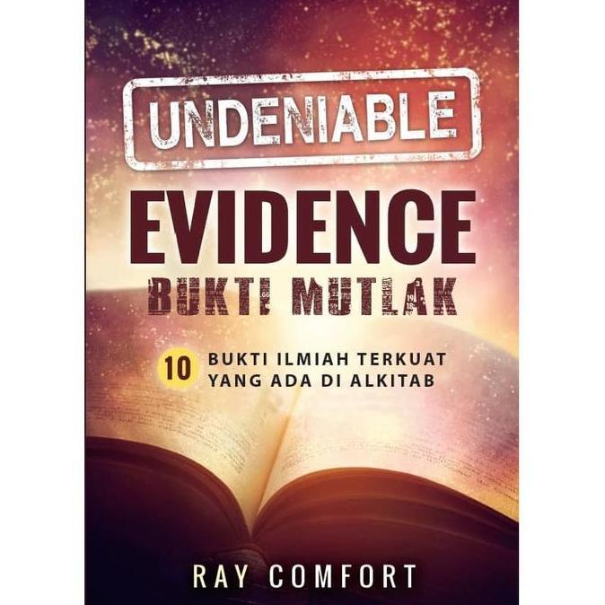 Buktu Bukti Mutlak (Undeniable Evidence) Ray Comfort