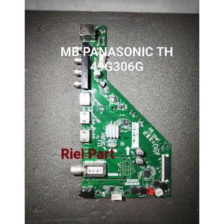 MB - MAINBOARD MOBO MODULE MOTHERBOARD MESIN TV LED PANASONIC TH-49G306G - TH 49G306G - 49G306 G