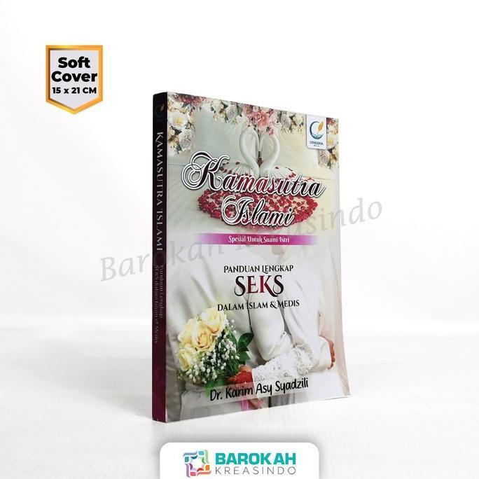 Pandauan Lengkap Seks Dalam Islam & Medis Kamasutra Islami Cendekia Mulia Special Untuk Suami Istri