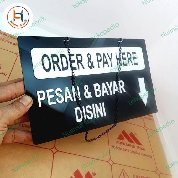 Order & Pay Here Sign In Acrylik Timbul ,Gantung
