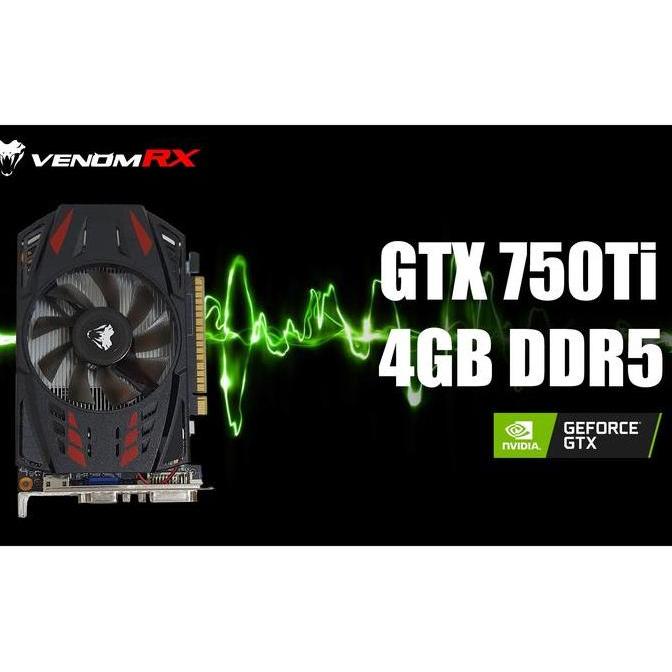 NEW VenomRX GTX 750 Ti 4GB GDDR5 128 Bit / GTX750 Ti / GTX 750Ti
