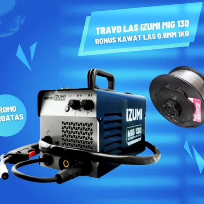 TERMURAH - mesin las izumi mig 130 tanpa gas travo las izumi mig 130 original