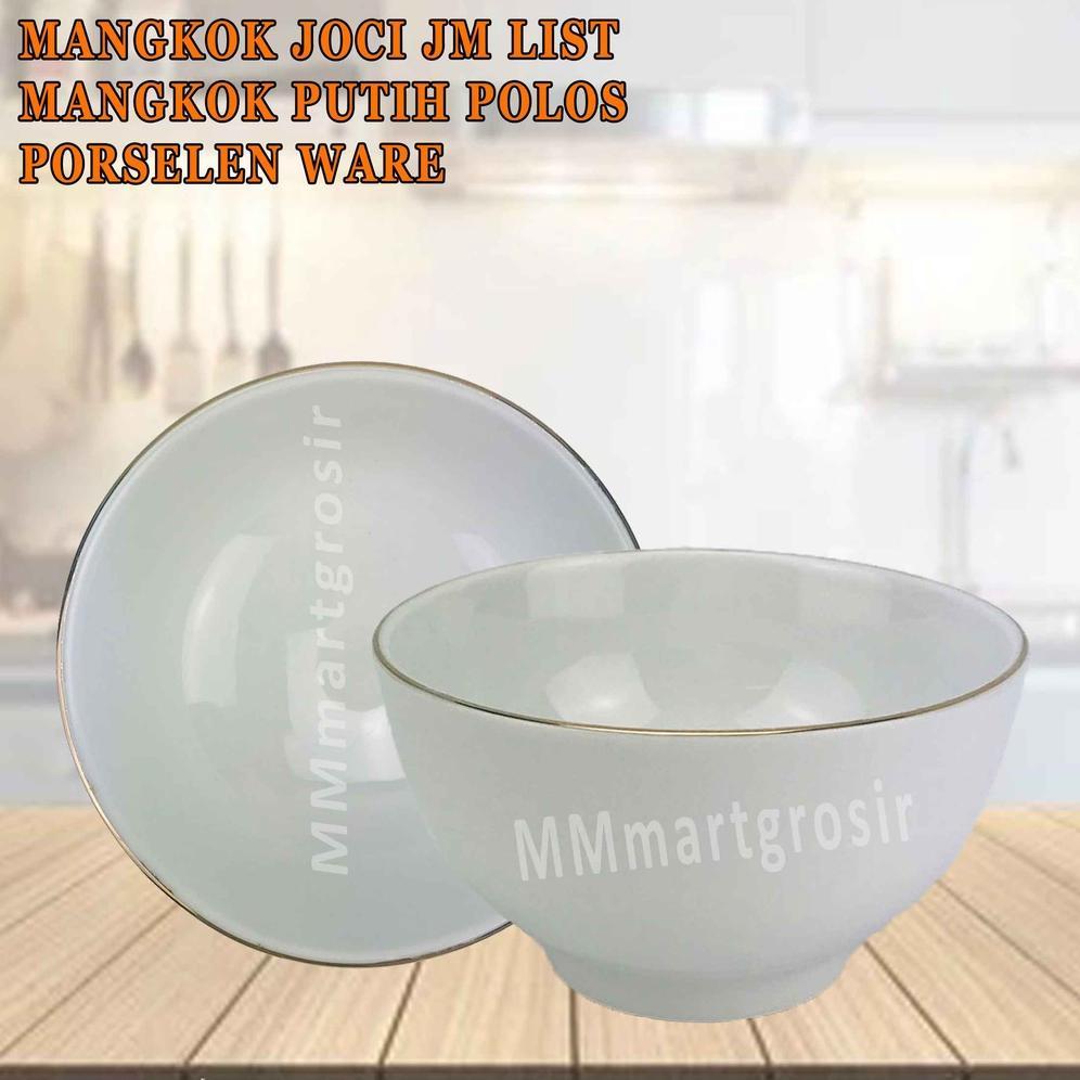 Mangkok Joci JM List / Mangkok Putih Polos / Mangkok Porselen Ware MR02