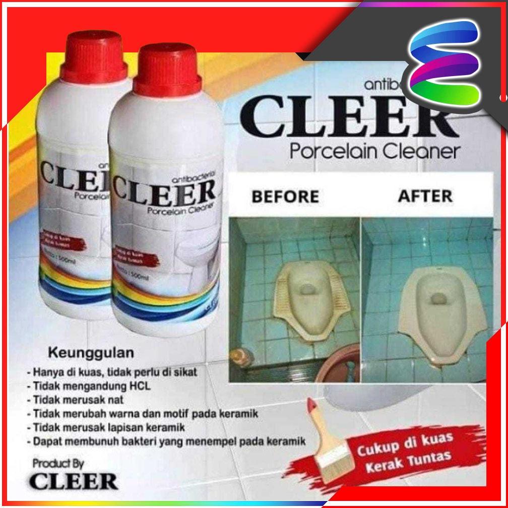 CLEER PORSELEN CLEANER Pembersih Kerak Kamar Mandi & Toilet /CLEER Cairan Pembersih Kerak Keramik Ka