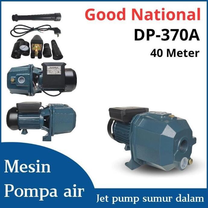 Mesin Pompa air sumur dalam Jetpump Good National DP-370A daya hisap 40 meter