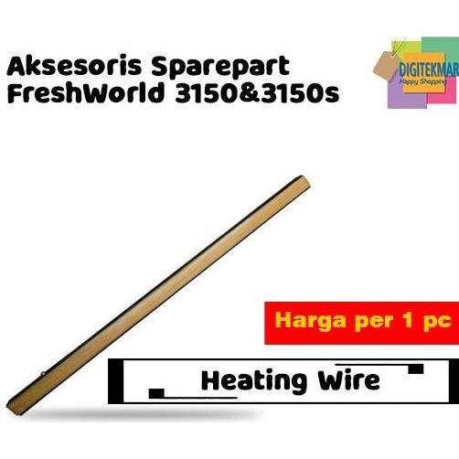SPAREPART HEATING WIRE FOR FW-3150 / FW-3150S, FRESHWORLD BARU