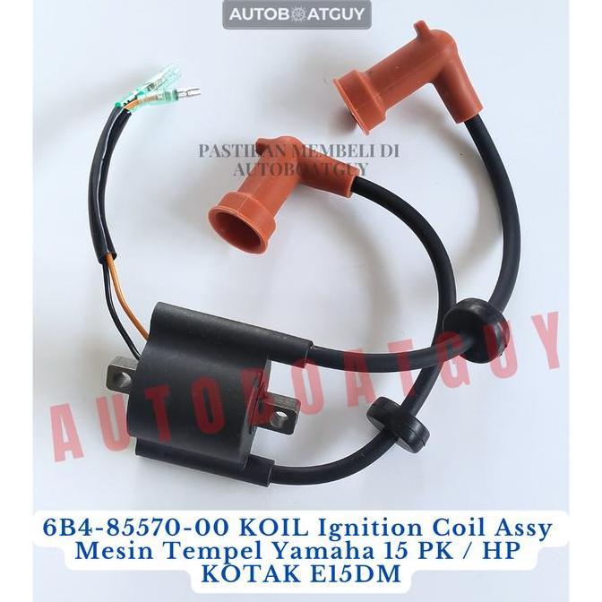 6B4-85570-00 KOIL Ignition Coil Assy Mesin Tempel Yamaha 15 PK / HP KOTAK E15DM DMH