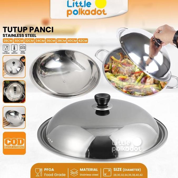 Cookwe- Tutup Panci Stainless 304 28Cm-44Cm Berbagai Ukuran Wajan Kuali Wok Multifungsi Baskom Pengg