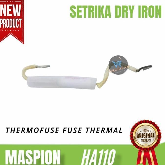THERMOFUSE FUSE THERMAL MASPION SETRIKA HA110 HA 110 GOSOKAN DRY IRON ORIGINAL