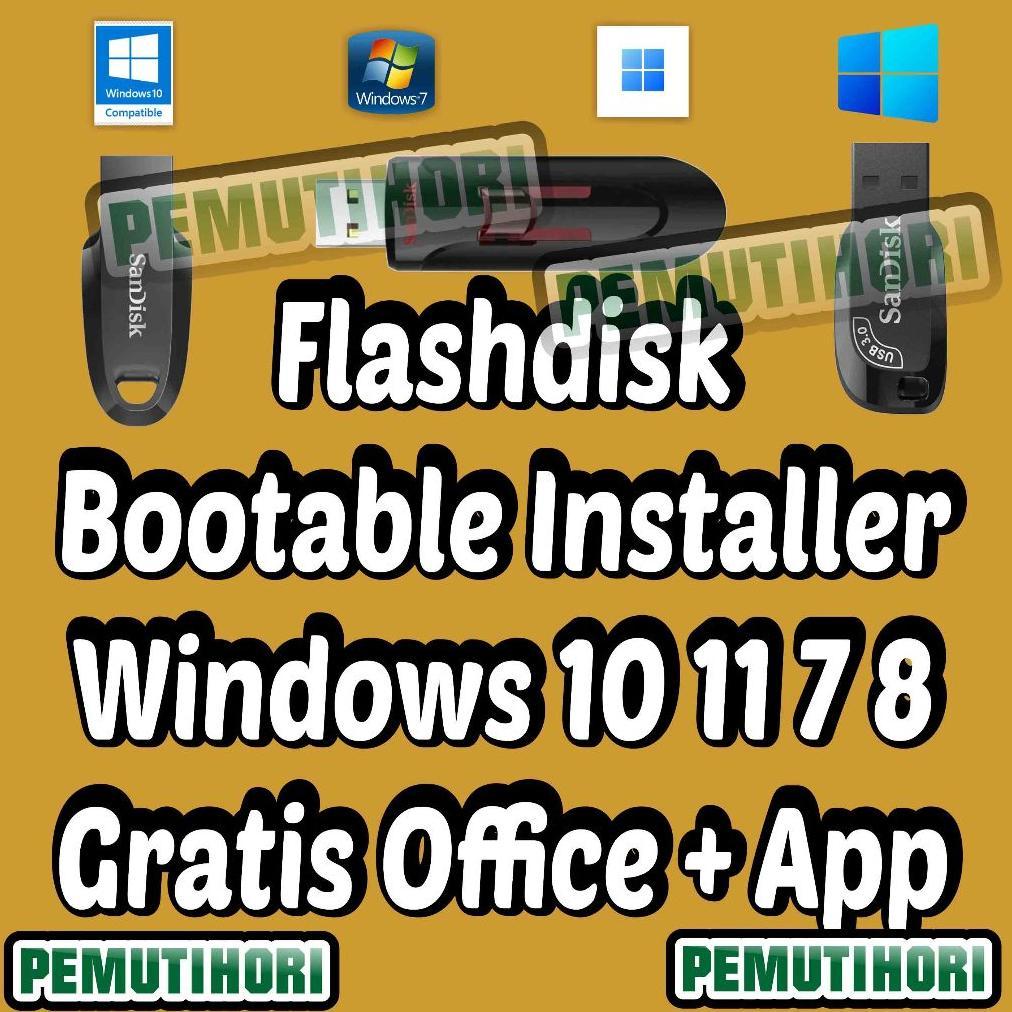 Flashdisk Bootable Installer Windows 10 11 7 8 Gratis Office