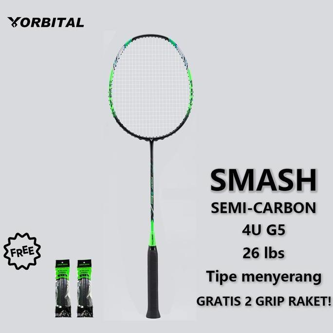 Promo ORBITAL Raket Badminton SMASH 4U 82g2g Semi-Carbon Tipe Menyerang 26 lbs Dengan Gratis 2 Grip 