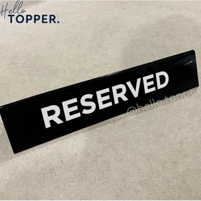 Instancodbisa- Sign Reserved Table Sign Akrilik | Sign Reserved Acrylic