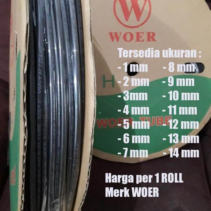 HEATSHRINK merk WOER per ROLL / ISOLASI BAKAR 1mm 2mm 3mm 4mm 5mm 6mm 7mm 8mm 9mm 10mm 11mm 12mm 13m