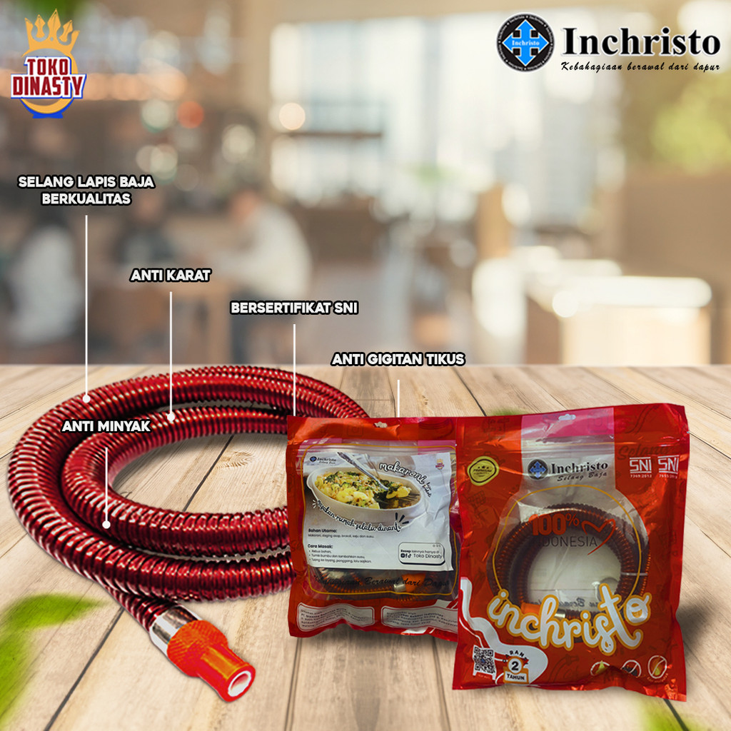 Inchristo Selang Baja "Ahlinya Selang Gas Lpg" %100 Asli