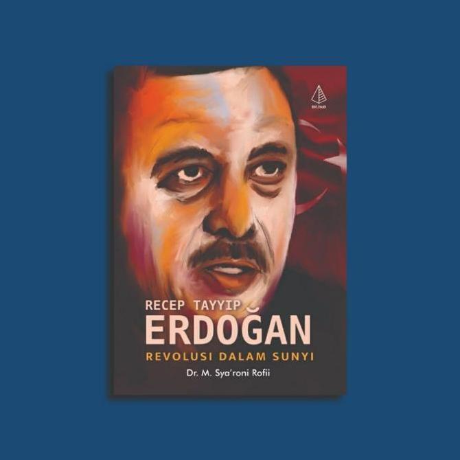 Buku Recep Tayyip Erdogan Revolusi Dalam Sunyi/buku erdogan/buku turki/politik turki/biografi erdoga
