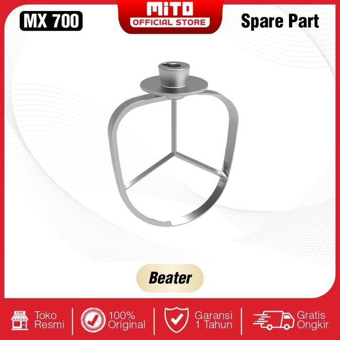 TERBARU - SPARE PART MITO Stand Mixer MX700 - Beater - Hook - Egg Whisker