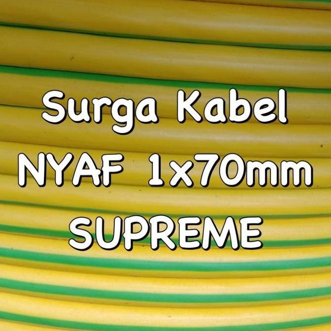 Promo Nyaf 1X70Mm Supreme/ Kabel Tunggal Serabut 70Mm/ Nyaf 70Mm/ 1 X 70 Mm