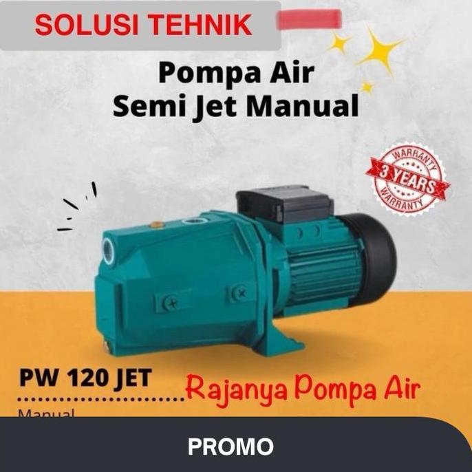 PROMO MESIN POMPA AIR WASSER PW120JET SEMIJET WASSER JET 100 HARGA MURAH