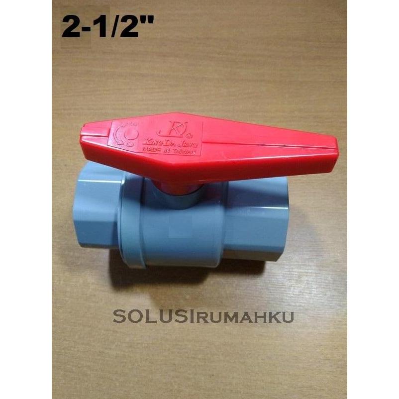 Ball Valve PVC TAIWAN 2.5" / Stop Kran 2,5 inch 2 1/2"
