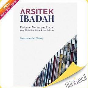 Buku Arsitek Ibadah (Constance M.Cherry)
