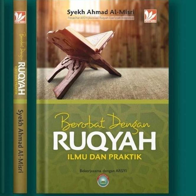 SEMBUH DENGAN RUQYAH - Cara Sunnah Atasi Gangguan Jin, Sihir dan 'Ain