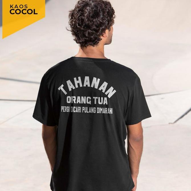 DT16 >> Kaos Kata Pulang Dimarahi - Tahanan Orang Tua - Bahan Baju Cotton Combed 20s Tebal Lembut da