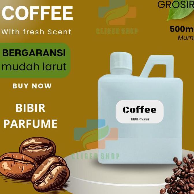 BIBIT PARFUM KOPI 500ML / BIANG PARFUM DAN LAUNDRY