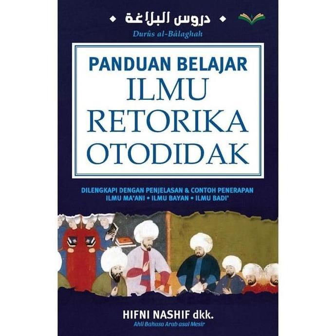 Buku Islami Panduan Belajar Ilmu Retorika Otodidak - Wali Pustaka