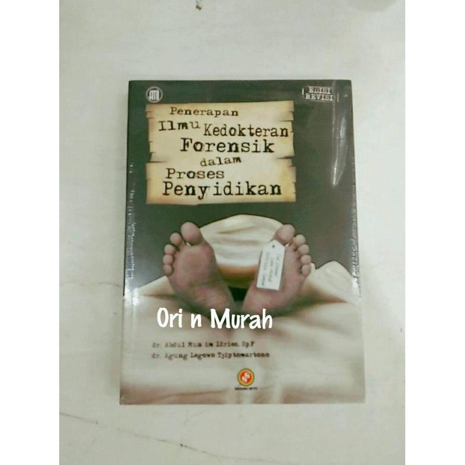 BEBAS ONGKIR - Penerapan Ilmu Kedokteran Forensik Dalam Proses Penyidikan Abdul Muis
