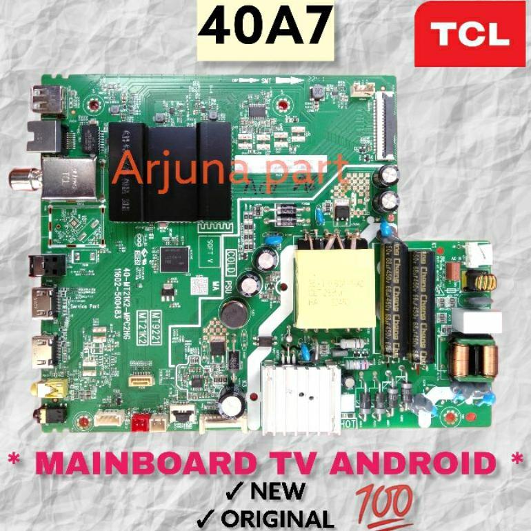 MAINBOARD TV TCL ANDROID 40A7 / MB TV TCL ANDROID 40A7 / MB TV TCL 40A7 / MESIN TV TCL 40A7 / MODUL 