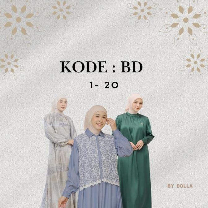 Promo By Dolla - Kode Bd 1-20 - Kemeja Atasan Gamis Panjang Wanita Muslim Cod