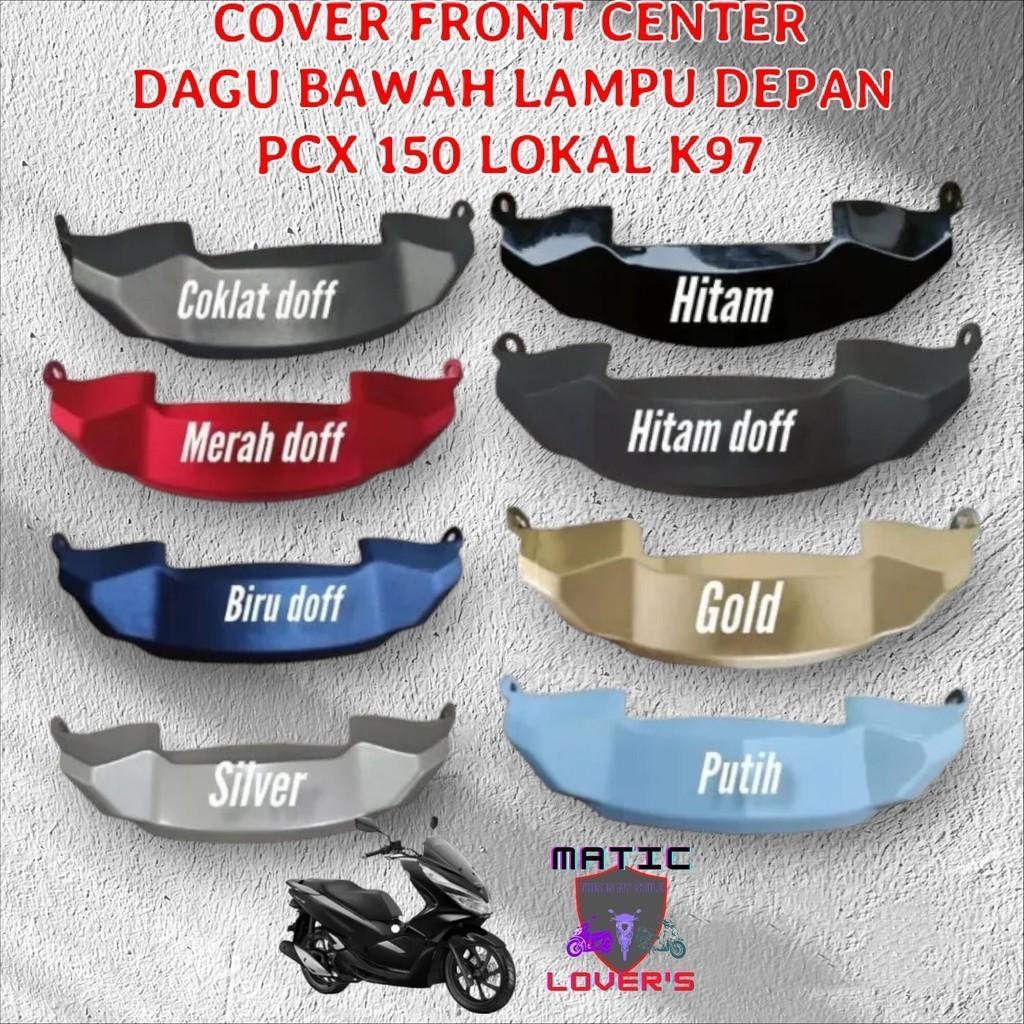 COVER FRONT CENTER DAGU PCX 150 NEW LOKAL K97 HITAM PUTIH BROWN MATTE COKLAT MERAH DOFF